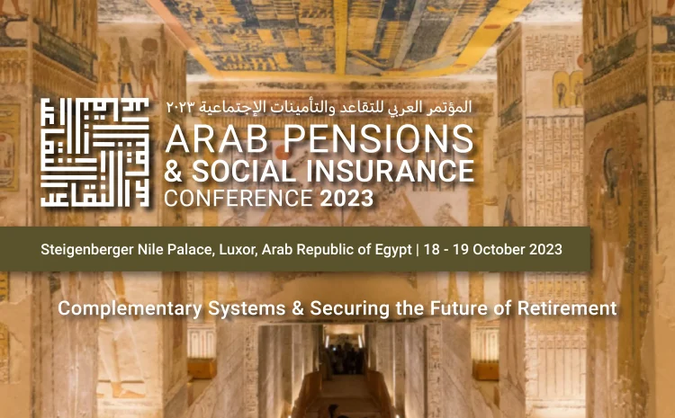 Arab Pensions & Social Insurance Conference 2023
