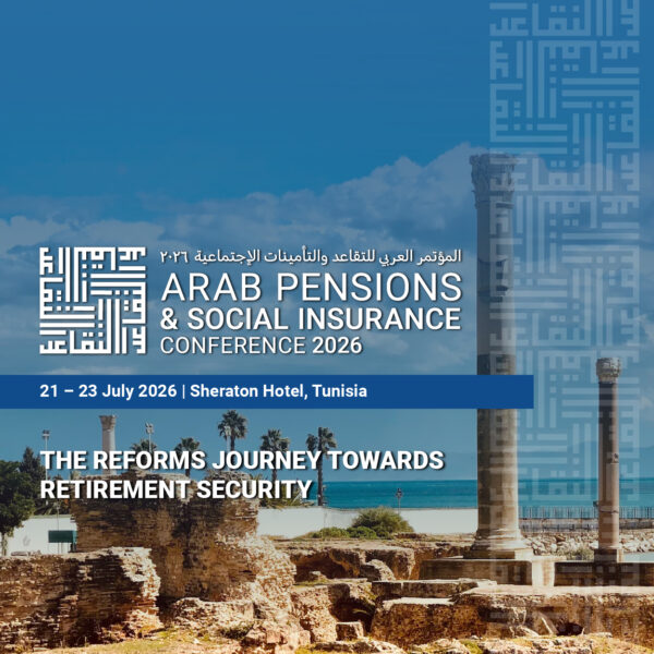 Arab Pension & Social Insurance Conference 2026