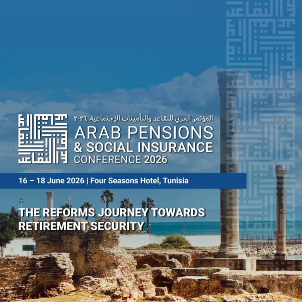 Arab Pension & Social Insurance Conference 2026