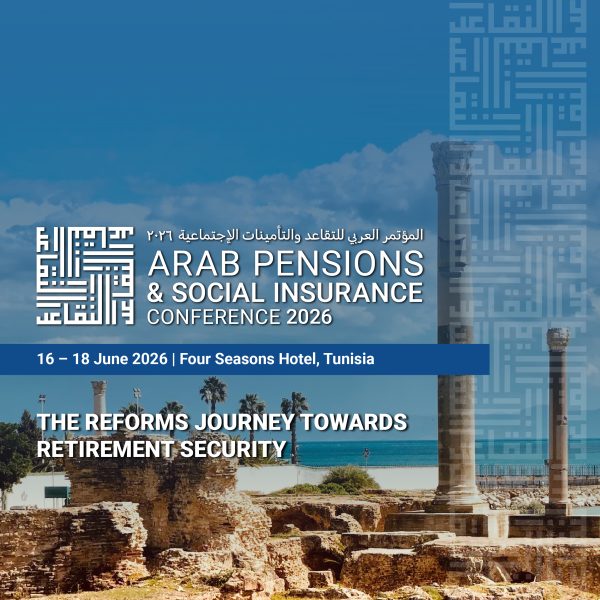 Arab Pension & Social Insurance Conference 2026