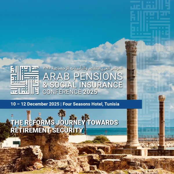 Arab Pension & Social Insurance Conference 2025